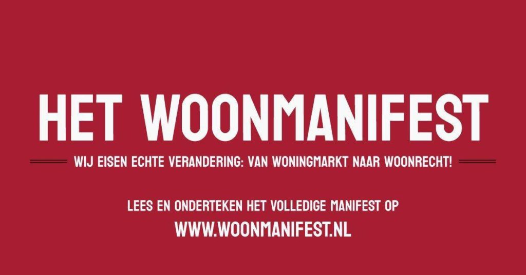 Banner met de tekst:
Het woonmanifest - wij eisen echte verandering: van woningmarkt naar woonrecht! Lees en onderteken het volledige manifest op: www.woonmanifest.nl